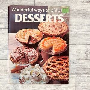 Wonderful Ways to Prepare Desserts 1978 Softcover Recipe Cookbook Jo Ann Shirley